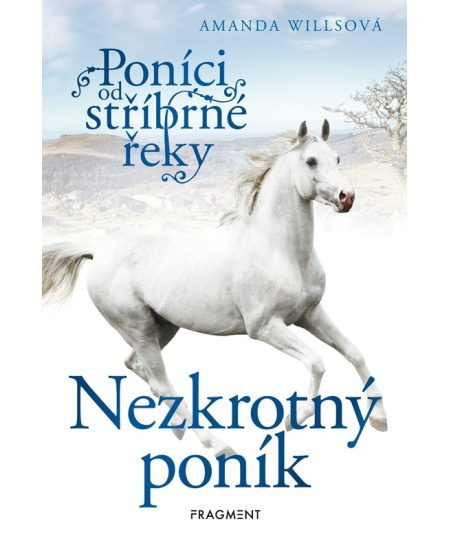 Levně Poníci od stříbrné řeky – Nezkrotný poník