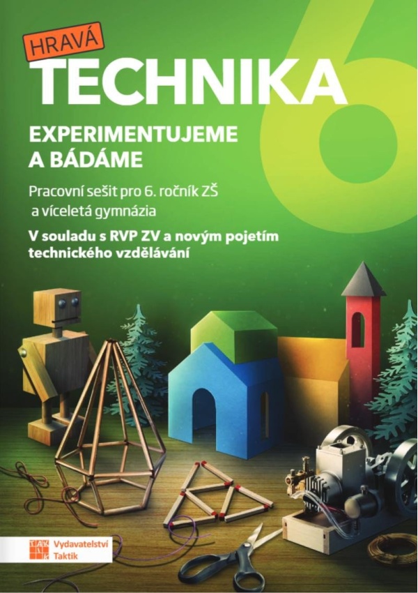 Levně Hravá technika 6 - Experimentujeme a bádáme - pracovní sešit