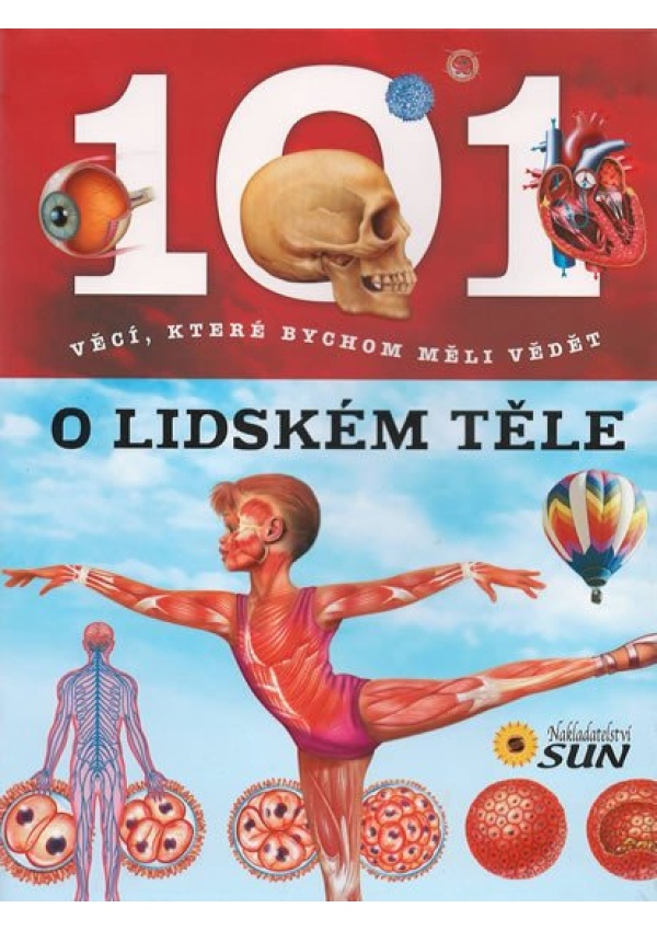 Levně 101 věcí, které bychom měli vědět o lidském těle