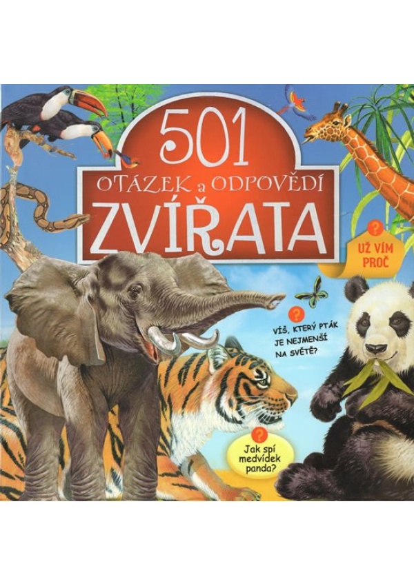 Levně Zvířata - 501 otázek a odpovědí