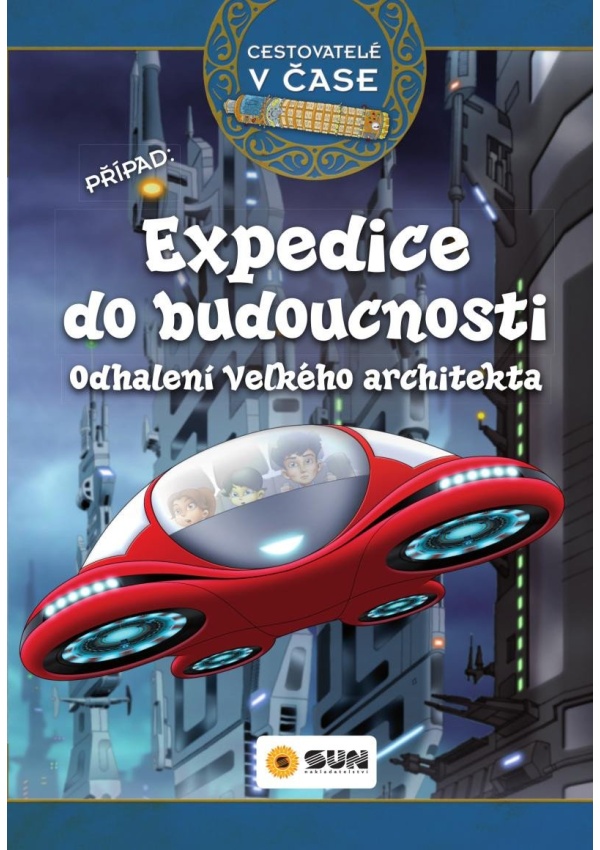 Levně Cestovatelé v čase - Expedice do budoucnosti