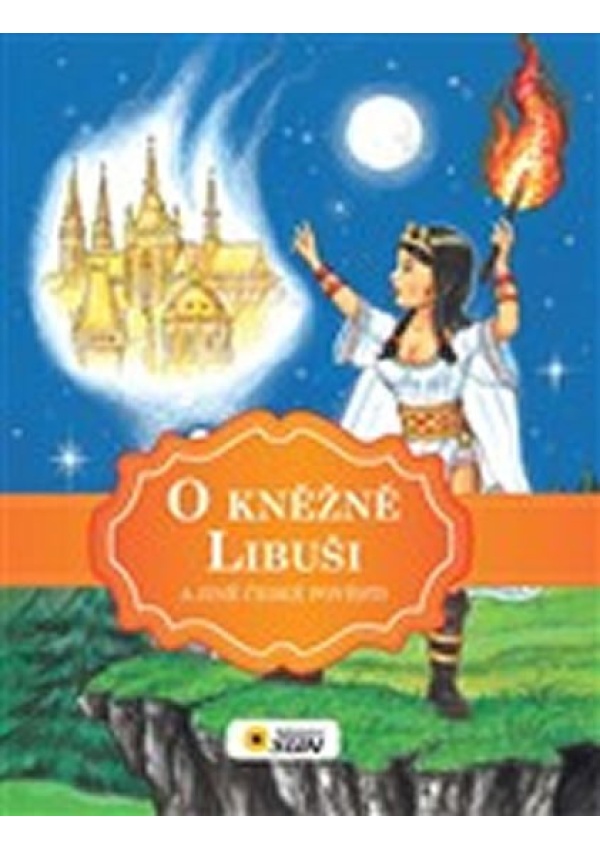 Levně O kněžně Libuši a jiné české pověsti