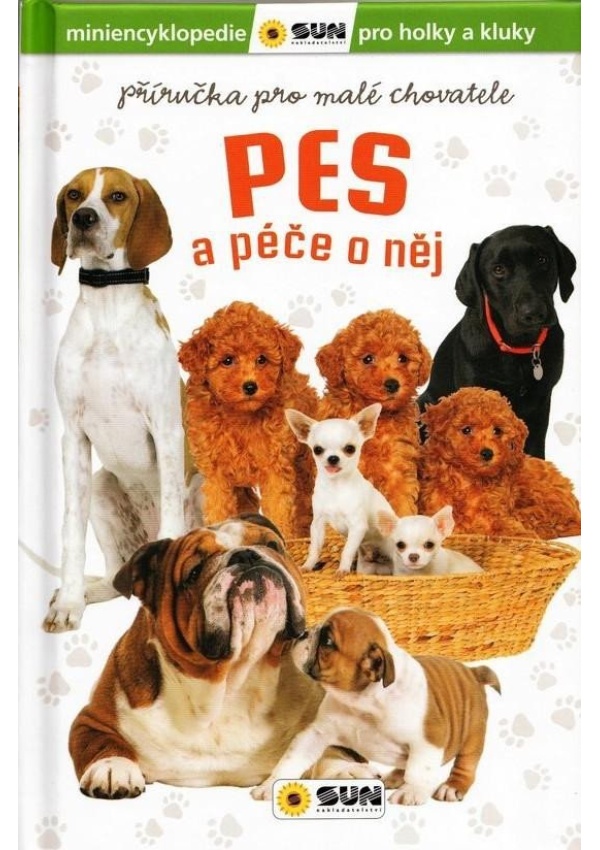 Levně Pes a péče o něj - Příručka pro mladé chovatele
