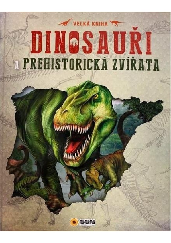 Levně Dinosauři a prehistorická zvířata