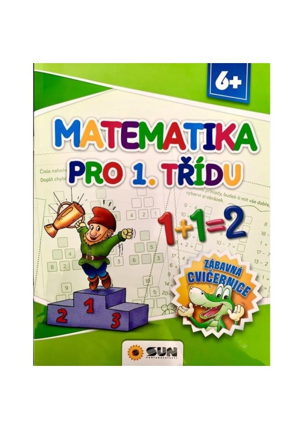 Levně Matematika pro 1. třídu - Zábavná cvičebnice 6+