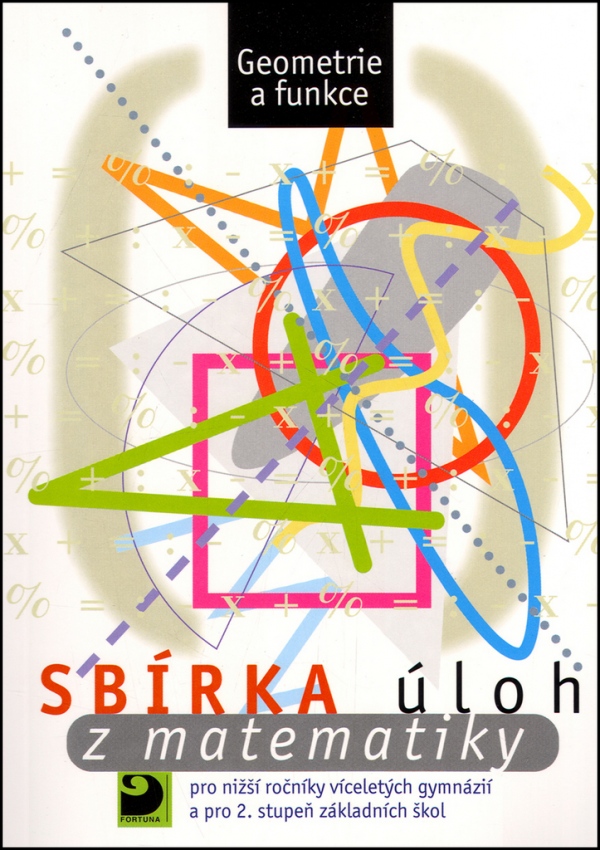 Levně Sbírka úloh z matematiky pro 2. stupeň ZŠ - Geometrie a funkce