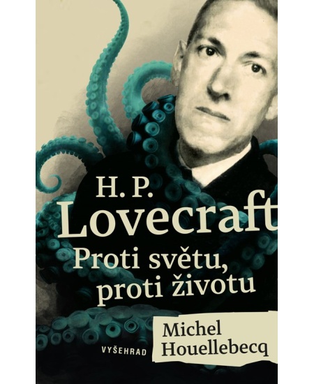 Levně H. P. Lovecraft: Proti světu, proti životu