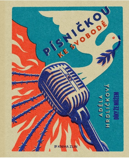 Písničkou ke svobodě - Adéla Hrdličková