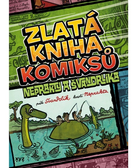 Levně Zlatá kniha komiksů Neprakty a Švandrlíka