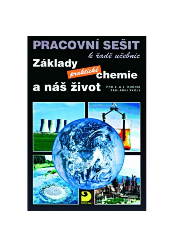 Levně Základy praktické chemie a náš život - Pracovní sešit po 8. a 9. ročník ZŠ