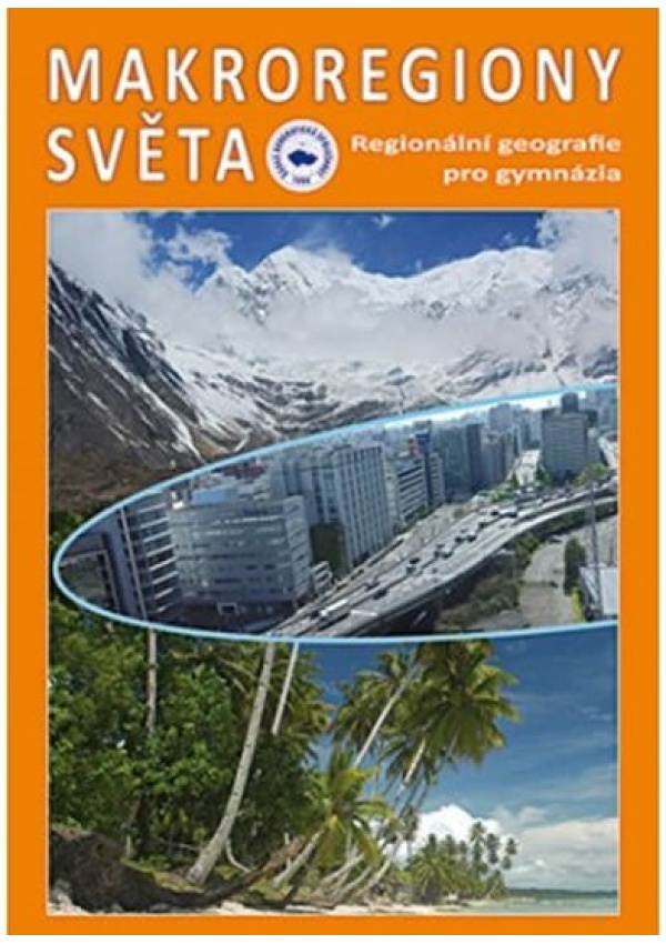 Makroregiony světa - Regionální geografie pro gymnázia (Přepracované vydání učebnice)