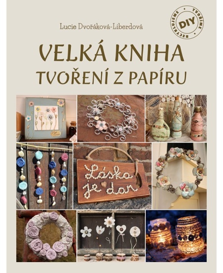 Levně Velká kniha tvoření z papíru