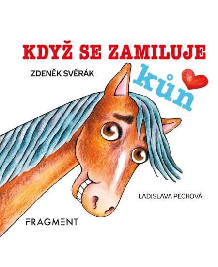 Levně Zdeněk Svěrák – Když se zamiluje kůň (100x100)