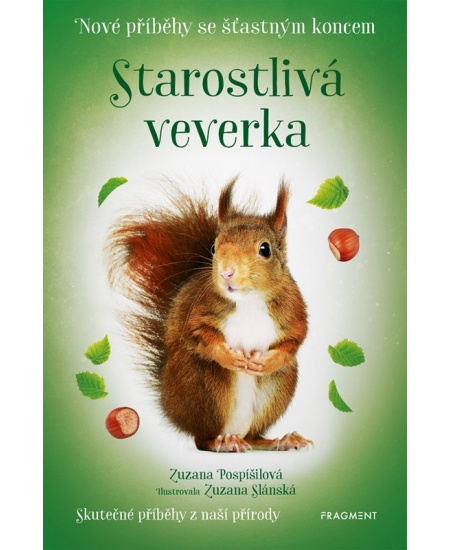 Levně Nové příběhy se šťastným koncem – Starostlivá veverka