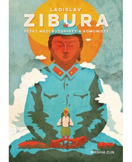 Levně Pěšky mezi buddhisty a komunisty