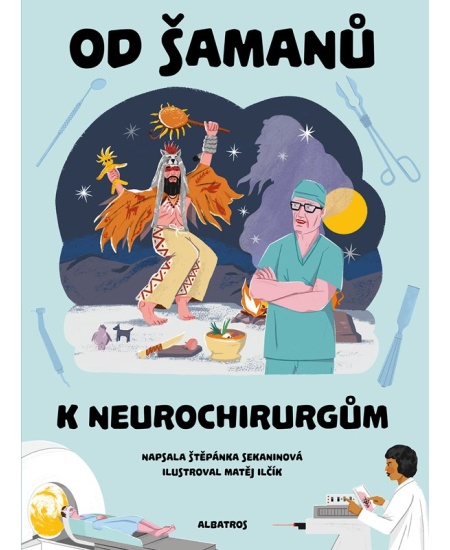 Levně Od šamanů k neurochirurgům