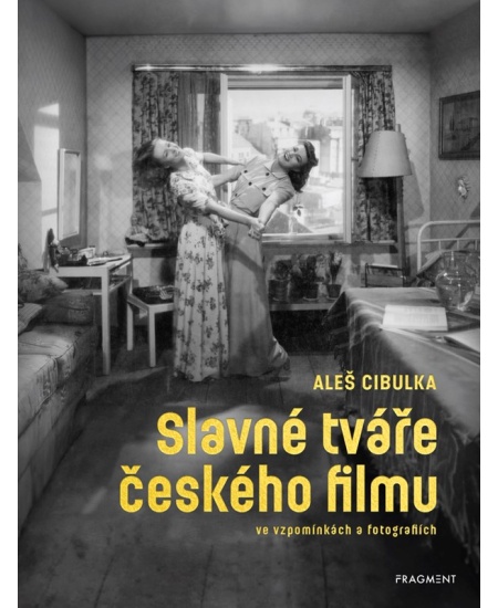 Levně Slavné tváře českého filmu ve vzpomínkách a fotografiích