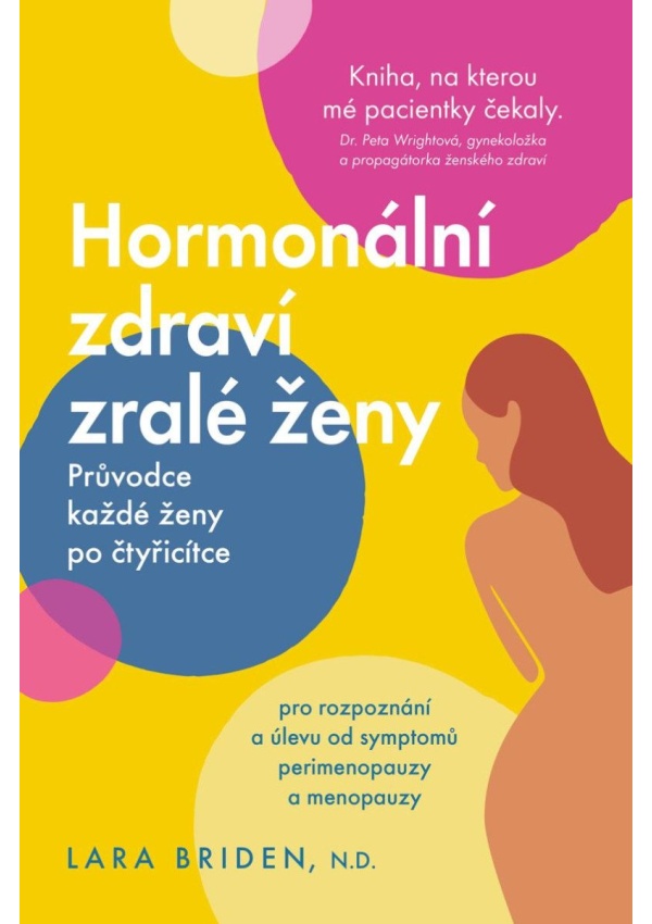 Levně Hormonální zdraví zralé ženy - Průvodce každé ženy po čtyřicítce