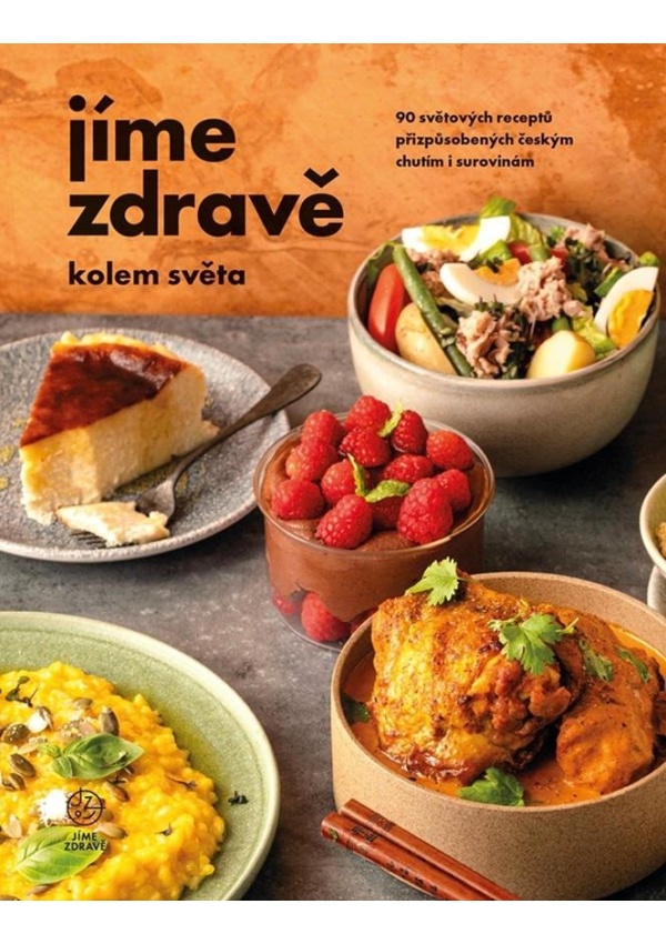 Levně Jíme zdravě kolem světa – 90 světových receptů přizpůsobených českým chutím i surovinám