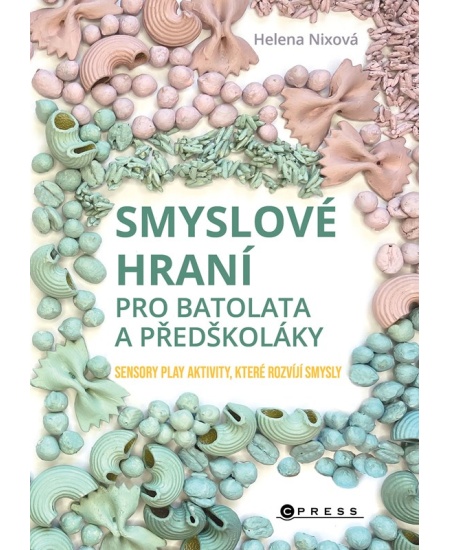 Smyslové hraní pro batolata a předškoláky