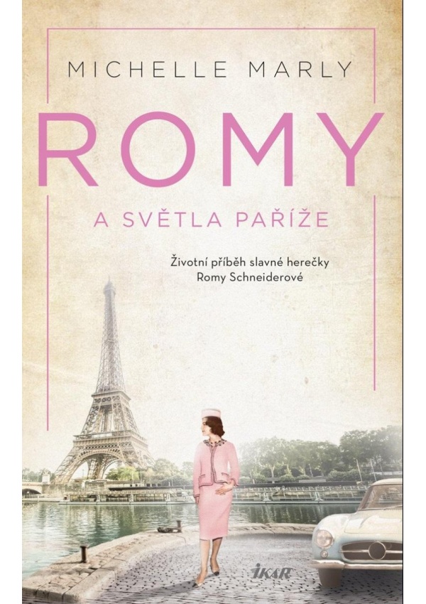 Levně Romy a světla Paříže - Příběh slavné herečky Romy Schneiderové