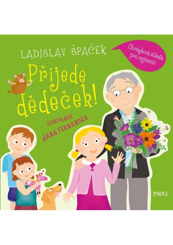 Levně Přijede dědeček! Obrázková etiketa pro nejmenší