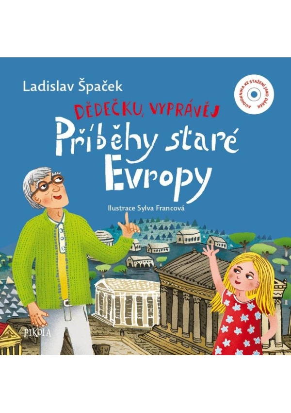 Levně Dědečku, vyprávěj – Příběhy staré Evropy