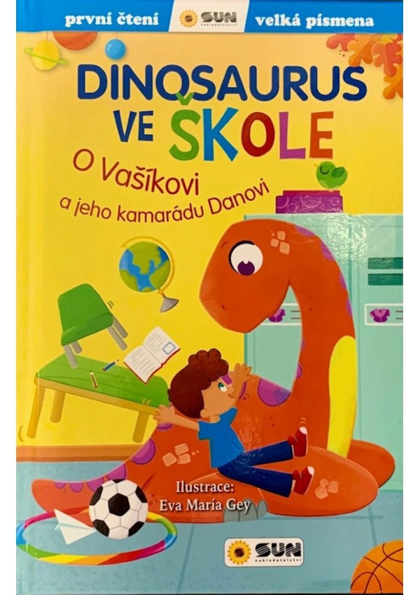 Levně Dinosaurus ve škole: O Vašíkovi a jeho kamarádu Danovi - První čtení