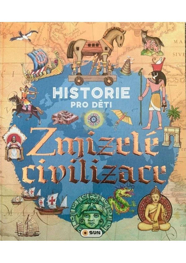 Historie pro děti Zmizelé civilizace