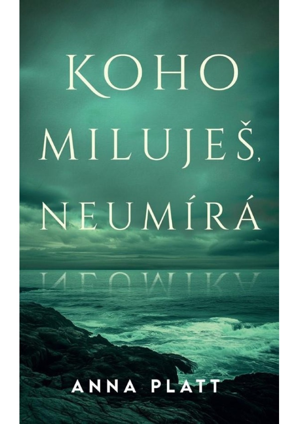 Koho miluješ, neumírá