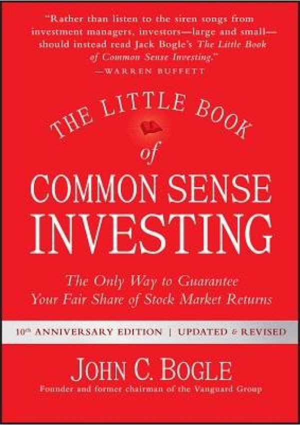 Levně Little Book of Common Sense Investing, The Only Way to Guarantee Your Fair Share of Stock Market Returns