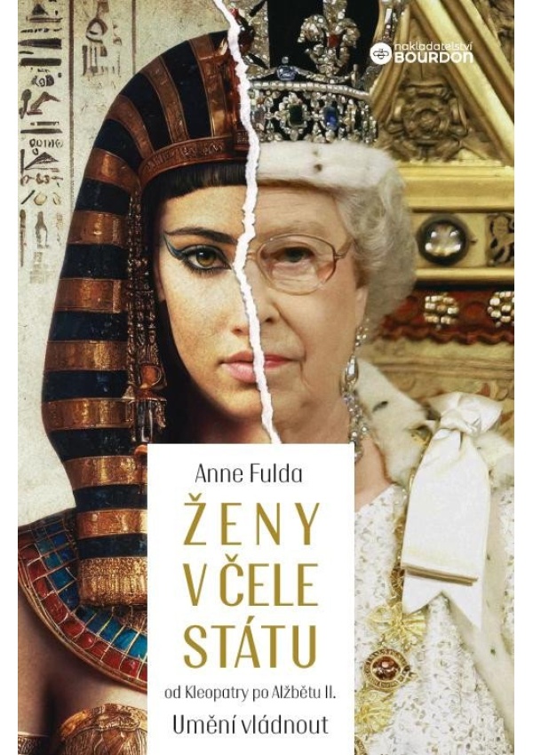 Levně Ženy v čele státu od Kleopatry po Alžbětu II. - Umění vládnout