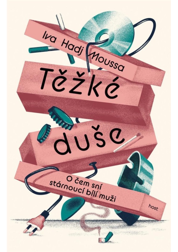 Levně Těžké duše - O čem sní stárnoucí bílí muži