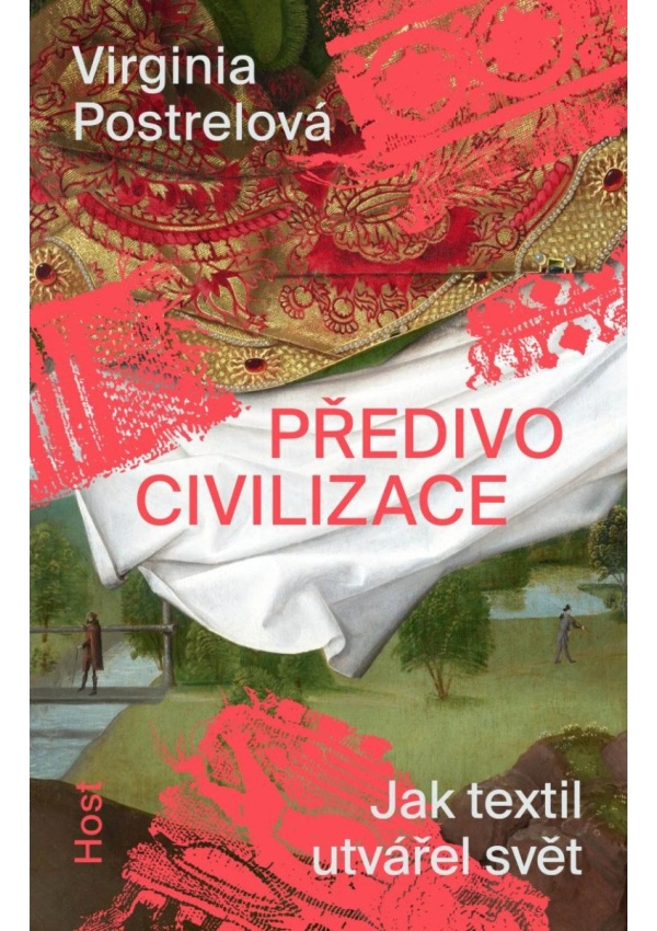 Levně Předivo civilizace - Jak textil utvářel svět