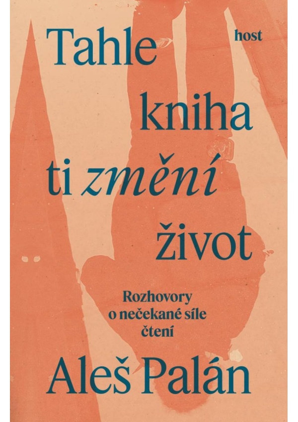 Levně Tahle kniha ti změní život - Rozhovory o nečekané síle čtení