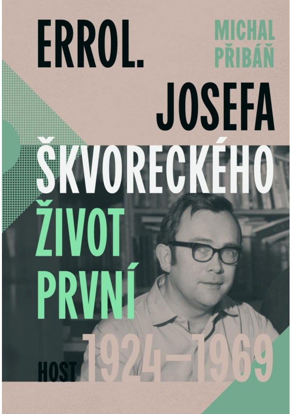 Levně Errol. Josefa Škvoreckého život první, 1924-1969