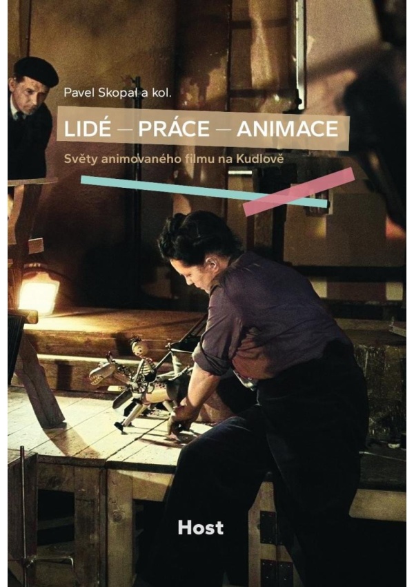 Levně Lidé - práce - animace / Světy animovaného filmu na Kudlově