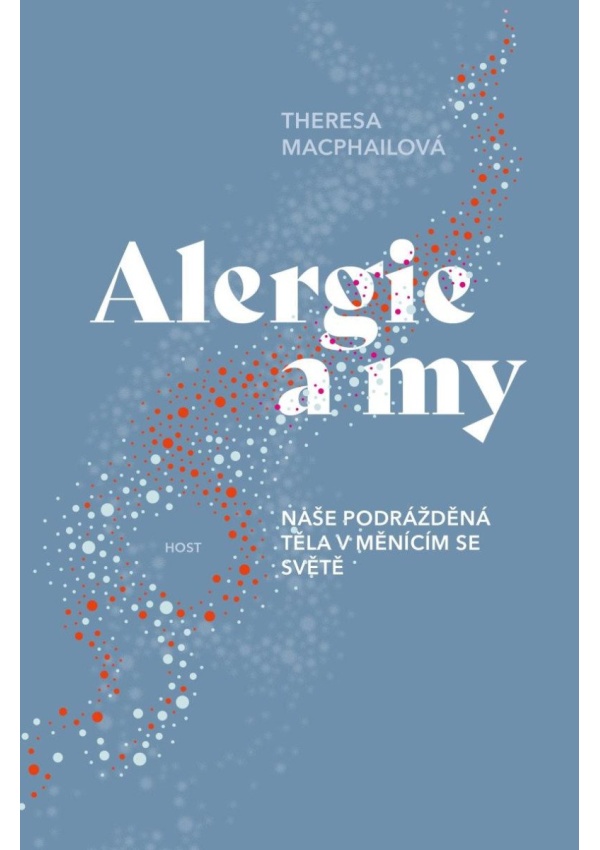 Levně Alergie a my - Naše podrážděná těla v měnícím se světě