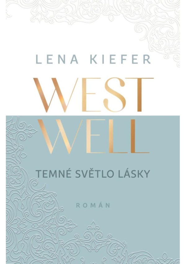 Westwell - Temné světlo lásky