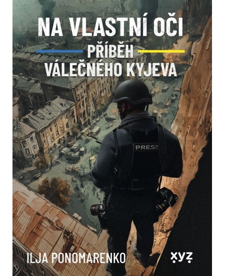 Levně Na vlastní oči: Příběh válečného Kyjeva