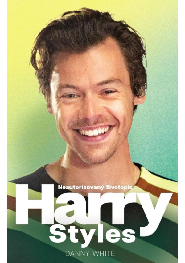 Levně Harry Styles - Neautorizovaný životopis