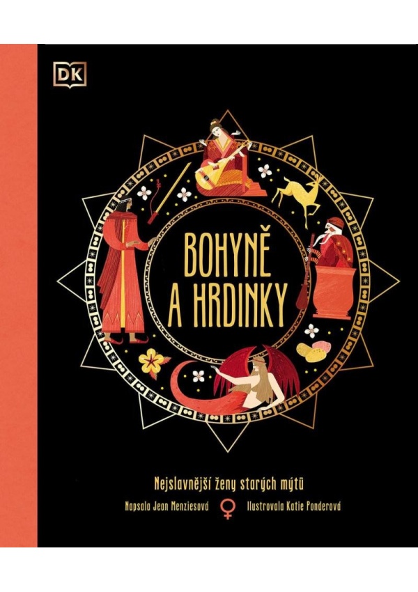 Levně Bohyně a hrdinky - Nejslavnější ženy starých mýtů