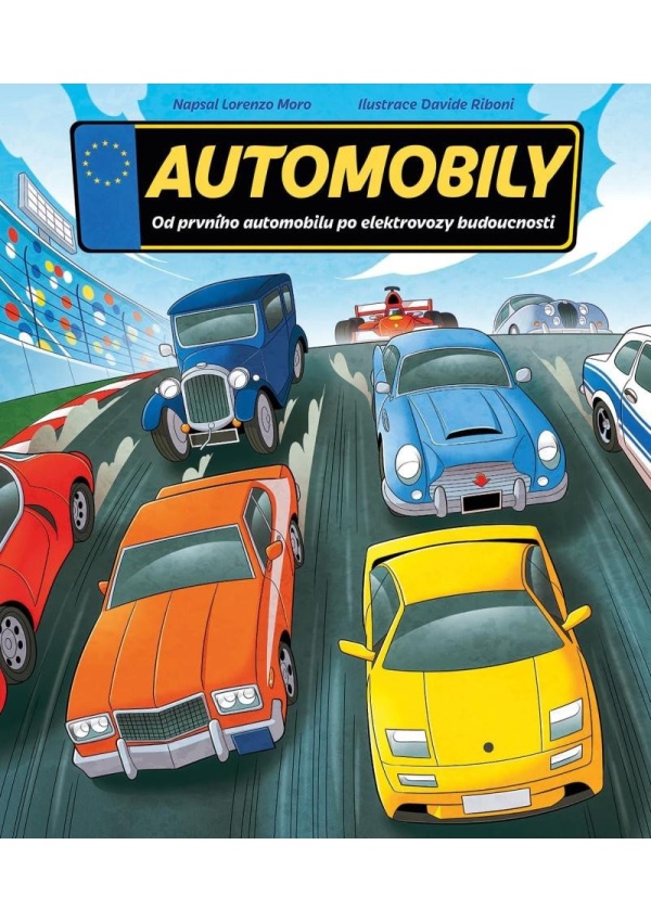 Levně Automobily - Od prvního automobilu po elektrovozy budoucnosti