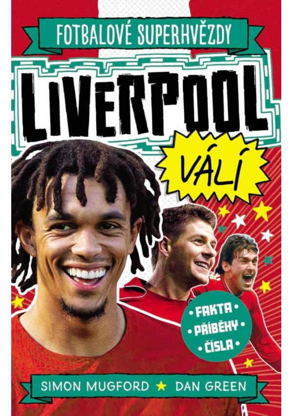Levně Fotbalové superhvězdy Liverpool FC - Fakta, příběhy, čísla
