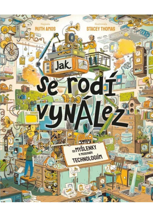 Levně Jak se rodí vynález - Od myšlenky k moderním technologiím