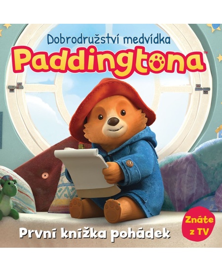 Dobrodružství medvídka Paddingtona - První knížka pohádek