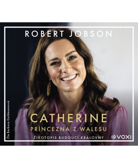Catherine: princezna z Walesu - Robert Jobson