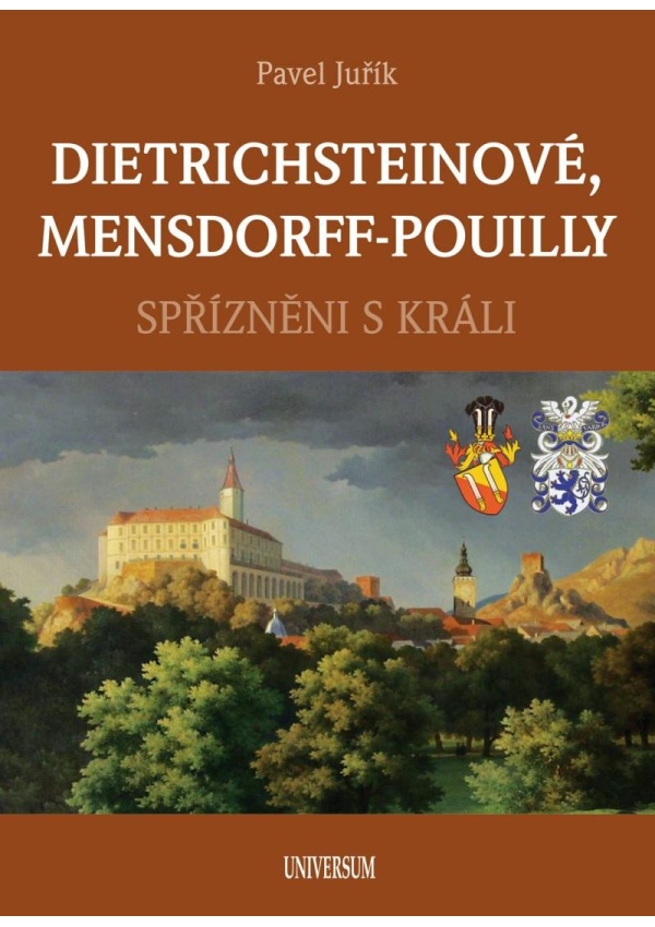 DIETRICHSTEINOVÉ, MENSDORFF-POUILLY - Spřízněni s králi