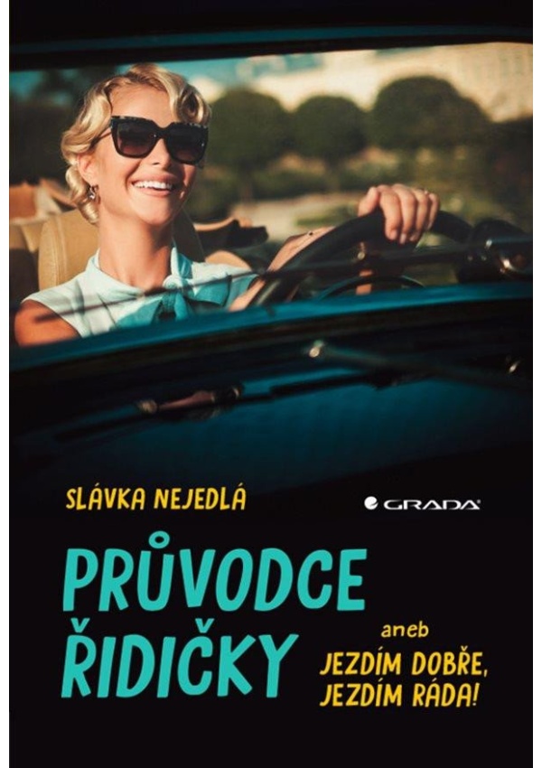 Levně Průvodce řidičky aneb jezdím dobře, jezdím ráda!