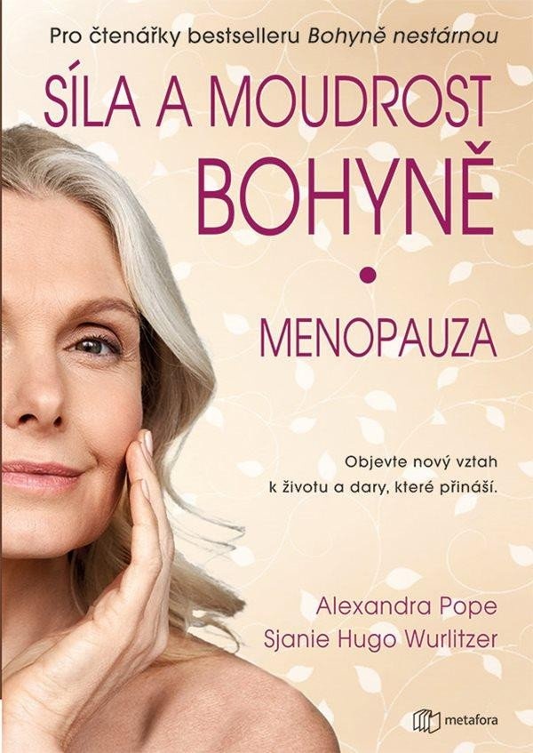 Levně Síla a moudrost bohyně: Menopauza - Objevte nový vztah k životu a dary, které přináší